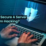 how to secure a server from hacking