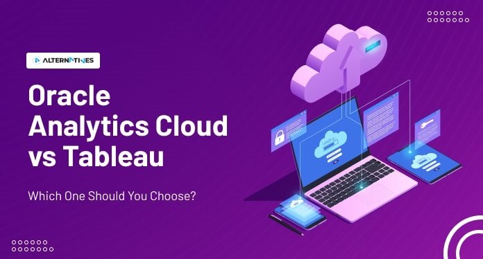 Oracle Analytics Cloud Vs. Tableau